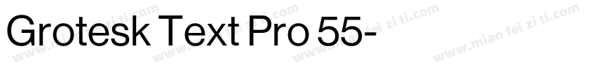 Grotesk Text Pro 55字体转换